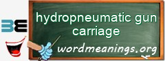 WordMeaning blackboard for hydropneumatic gun carriage